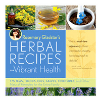 Herbal Recipes for Vibrant Health by Rosemary Gladstar (400 pages)