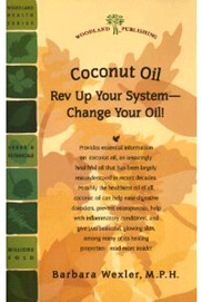 Coconut Oil by Barbara Wexler, M.P.H.