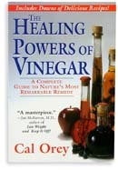 The Healing Powers Of Vinegar by Cal Orey (Revised &amp; Updated)