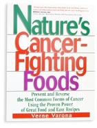 Nature's Cancer-Fighting Foods by Verne Varona