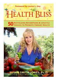 Health Bliss by Susan Smith Jones, Ph.D.
