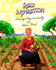 Raw Inspiration - Living Dynamically with Raw Food by Lisa Montgomery