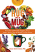 Hug In Mug by Susan Smith Jones, PhD (B &amp; W Edition)